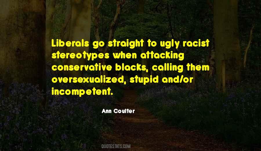 Racist Liberals Quotes #1082251