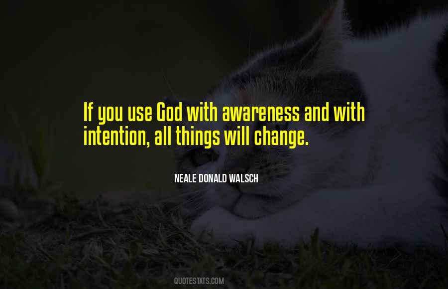 Quotes About Awareness And Change #1118679