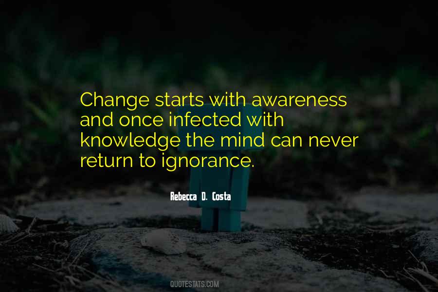 Quotes About Awareness And Change #1738903