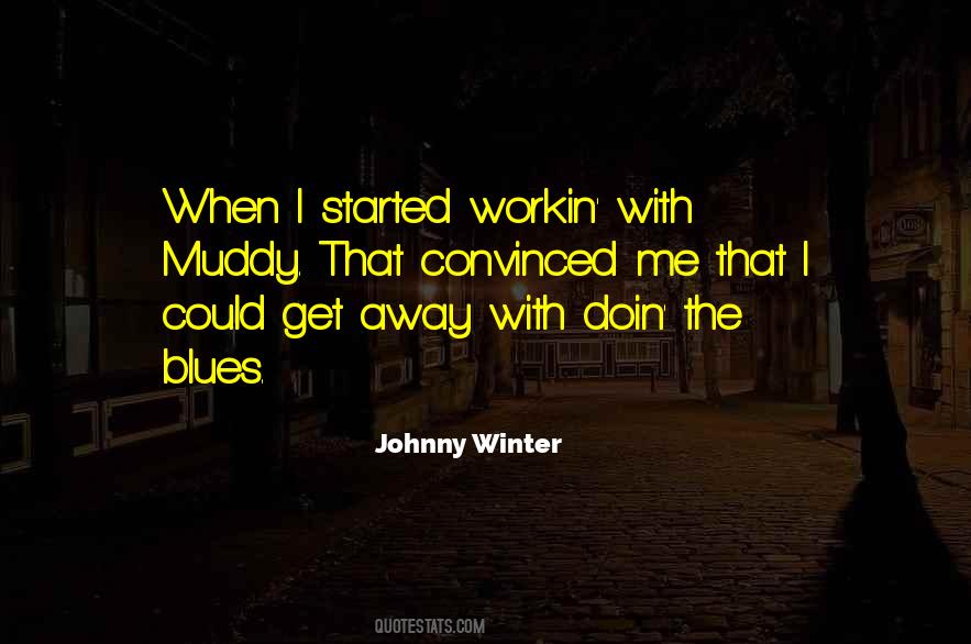 Quotes About Johnny Winter #904826