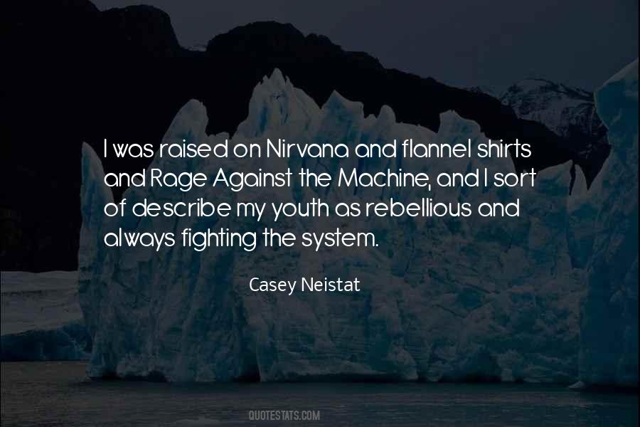 Rage Against Machine Quotes #1635709 Rage Against Machine Quotes #1635709