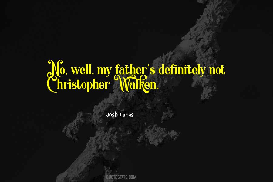 Quotes About Christopher Walken #1032742