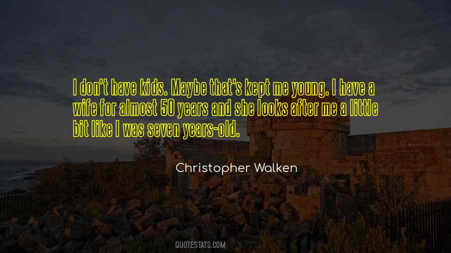 Quotes About Christopher Walken #547010