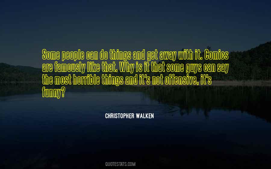 Quotes About Christopher Walken #766994