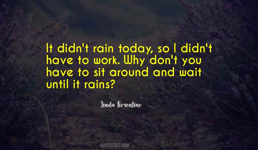 Rain Today Quotes #845065