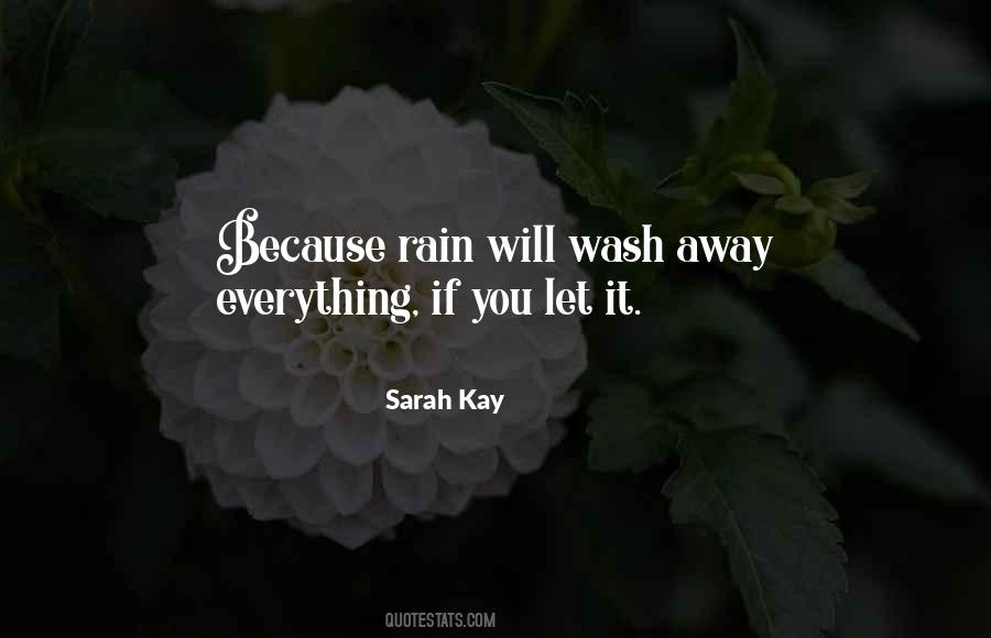 Rain Wash Away Quotes #327002