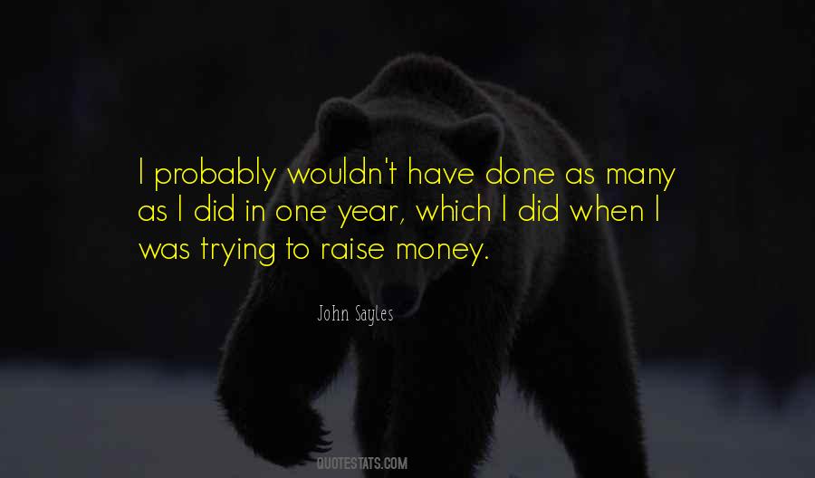 Raise Money Quotes #226780