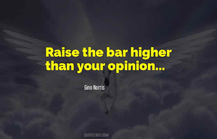 Raise The Bar Quotes #1085844