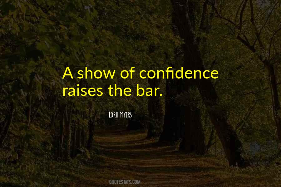 Raise The Bar Quotes #524418