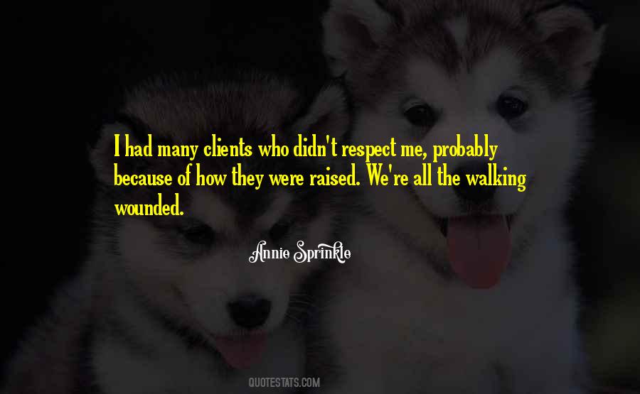 Raised With Respect Quotes #957615