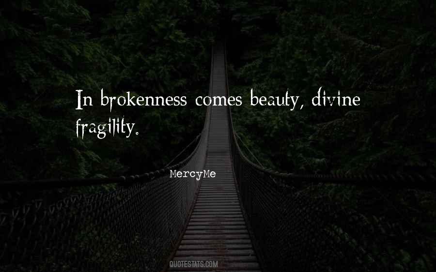 Quotes About Beauty In Brokenness #892278