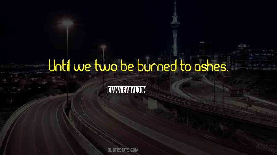 Quotes About Ashes To Ashes #294537