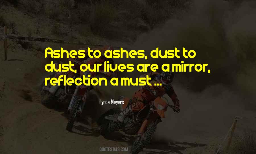 Quotes About Ashes To Ashes #354993