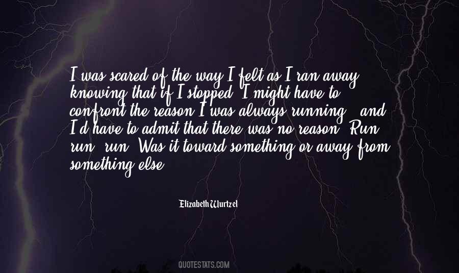 Ran Away Quotes #1213186