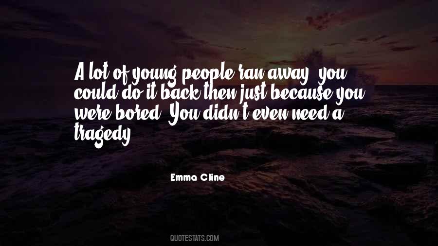 Ran Away Quotes #1397448