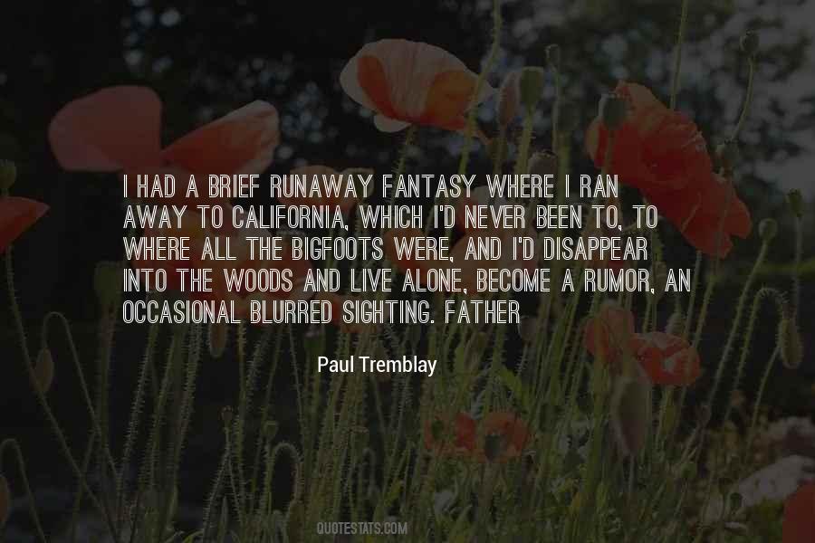 Ran Away Quotes #547160