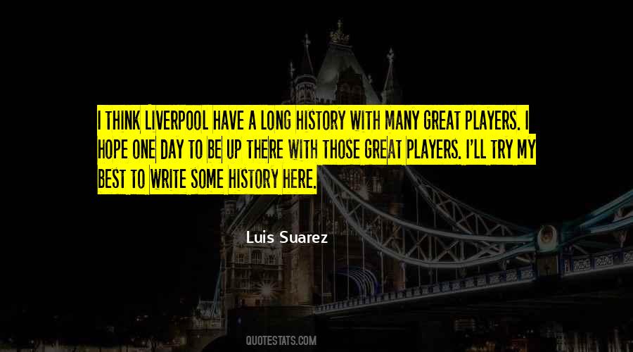 Quotes About Luis Suarez #1126821