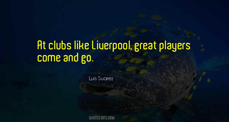 Quotes About Luis Suarez #138897