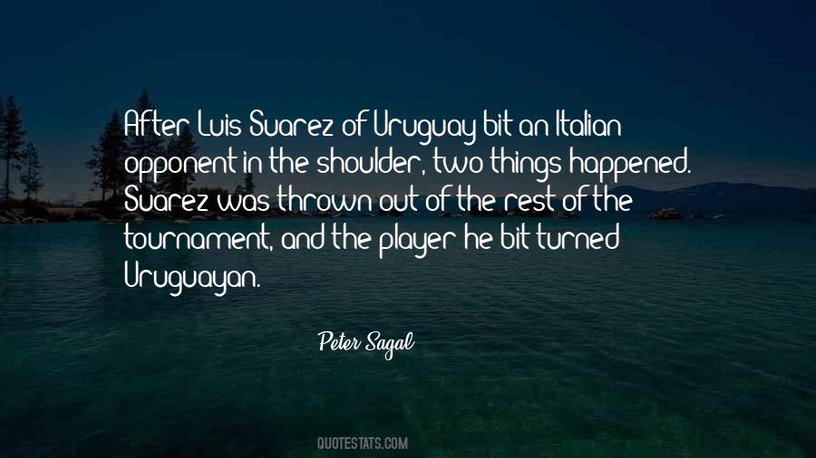 Quotes About Luis Suarez #1507698