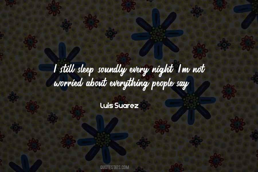 Quotes About Luis Suarez #350246