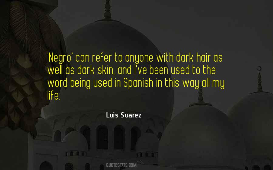 Quotes About Luis Suarez #532911