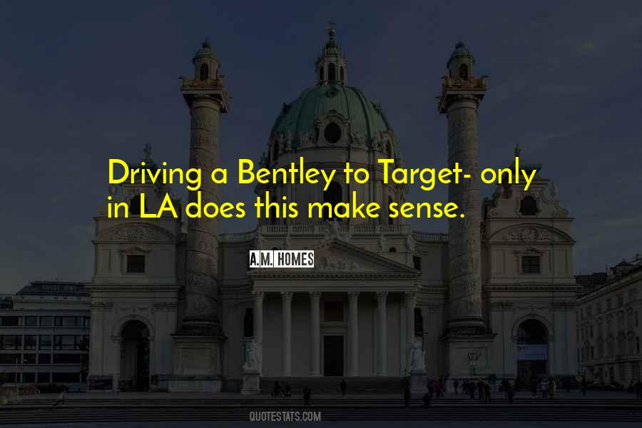 Quotes About Bentley #1371450
