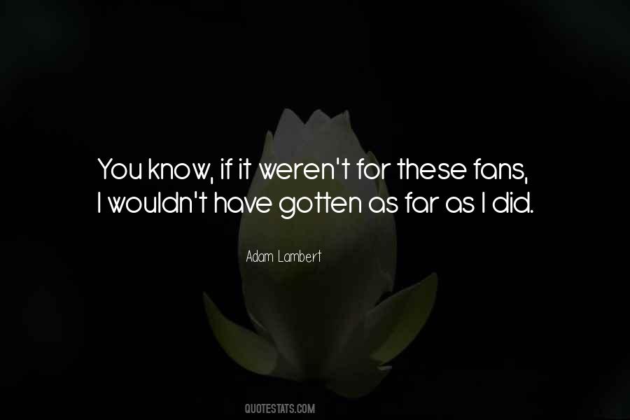 Quotes About Adam Lambert #1477042