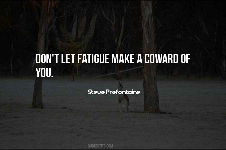 Quotes About Steve Prefontaine #1854284