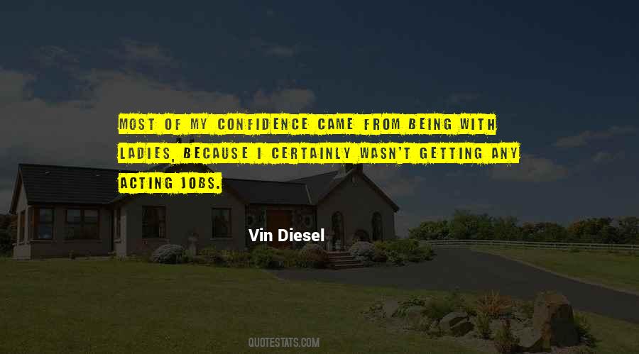 Quotes About Vin Diesel #1095306