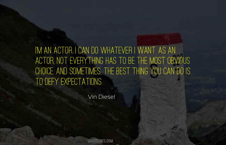 Quotes About Vin Diesel #1362282