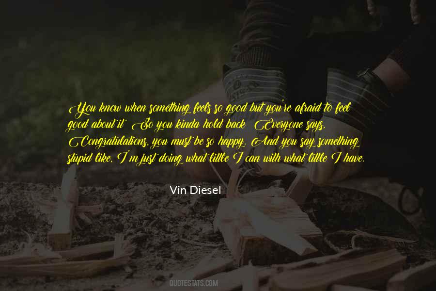 Quotes About Vin Diesel #794144