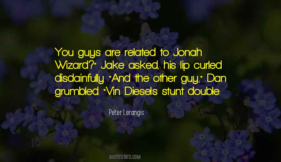 Quotes About Vin Diesel #935580