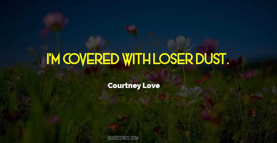 Quotes About Courtney Love #510697