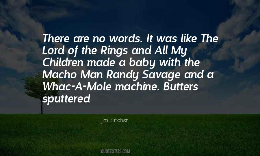 Randy Macho Man Savage Quotes #1648641