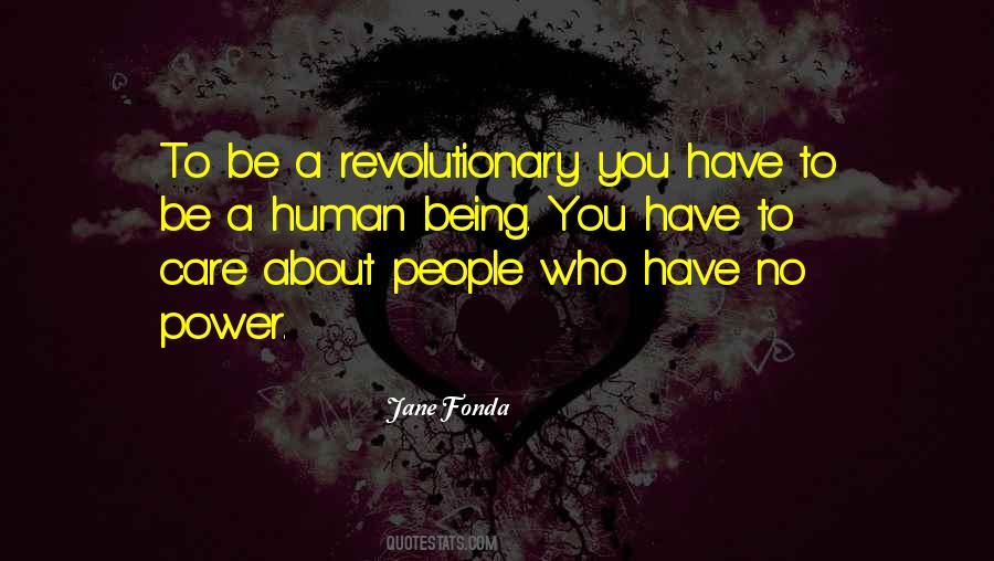 Quotes About Being Revolutionary #337797