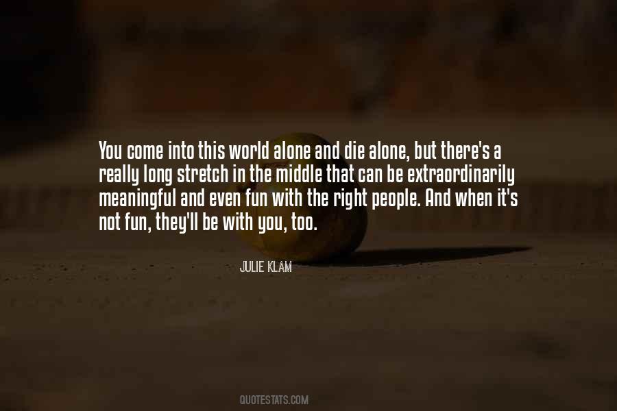 Quotes About Alone In This World #154763