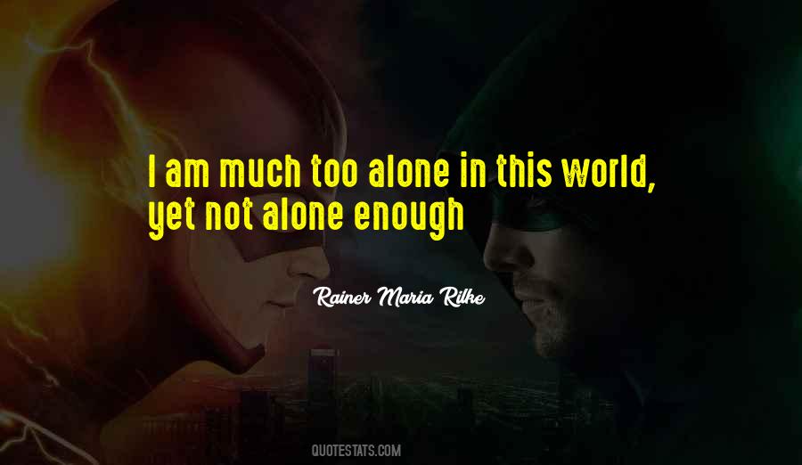 Quotes About Alone In This World #1794530