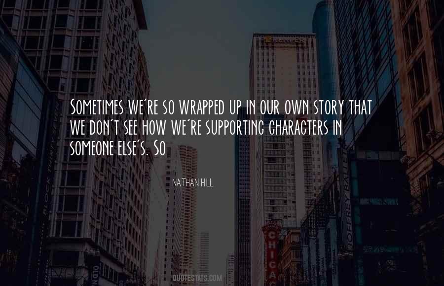 Quotes About Supporting Characters #1448817