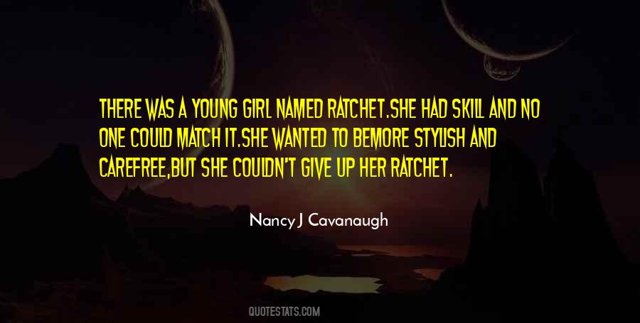 Ratchet Girl Quotes #1410637