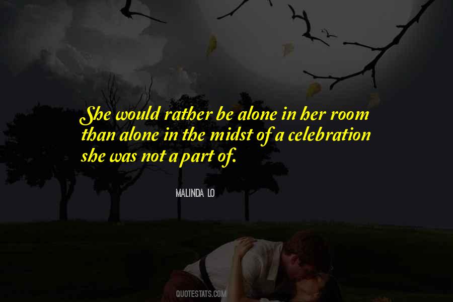 Rather Be Alone Quotes #104926