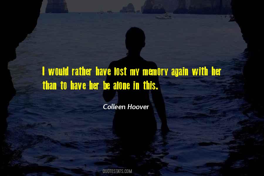 Rather Be Alone Quotes #711708