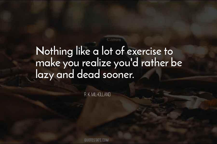 Rather Be Dead Quotes #1229996