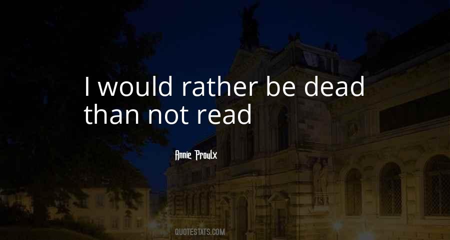 Rather Be Dead Quotes #1356680