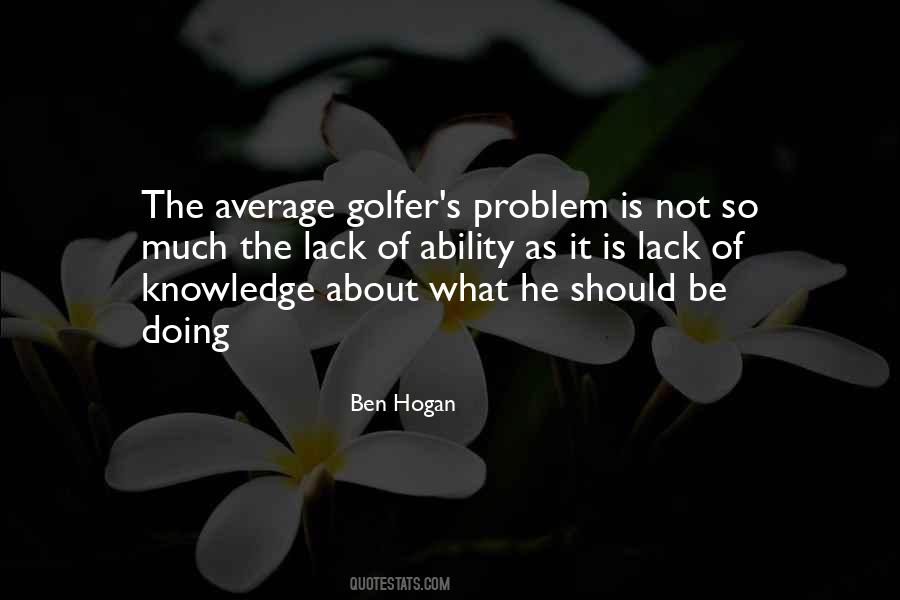 Quotes About Ben Hogan #477396
