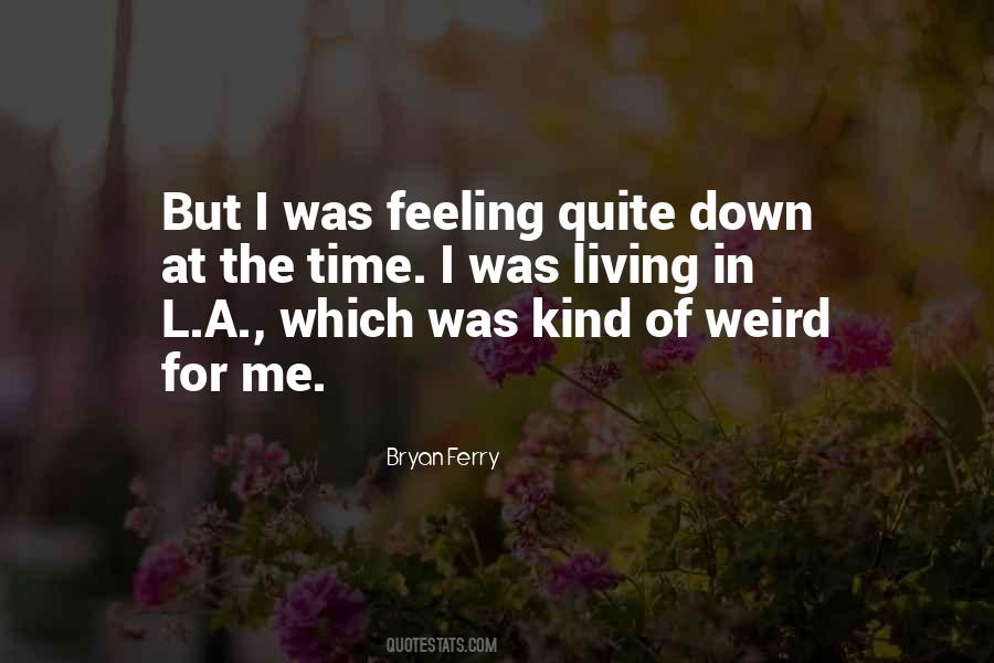 Rather Be Weird Quotes #5522