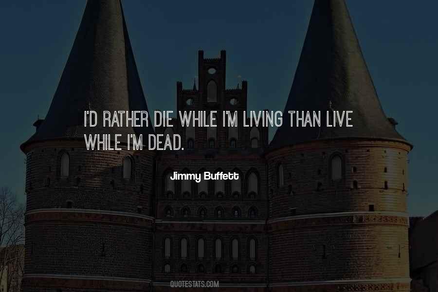 Rather Die Quotes #1204352