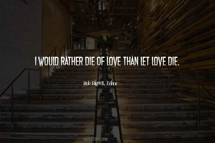 Rather Die Quotes #1483740