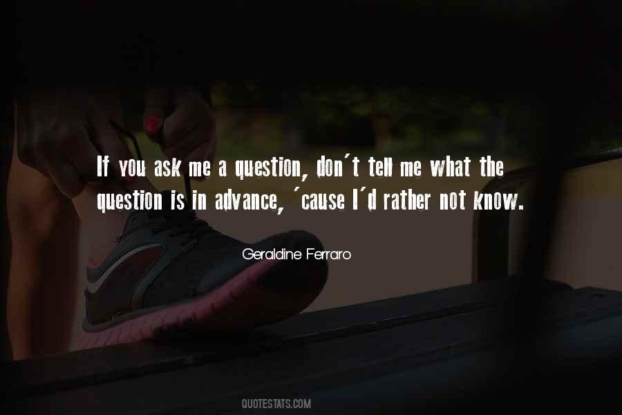 Rather Not Know Quotes #888676