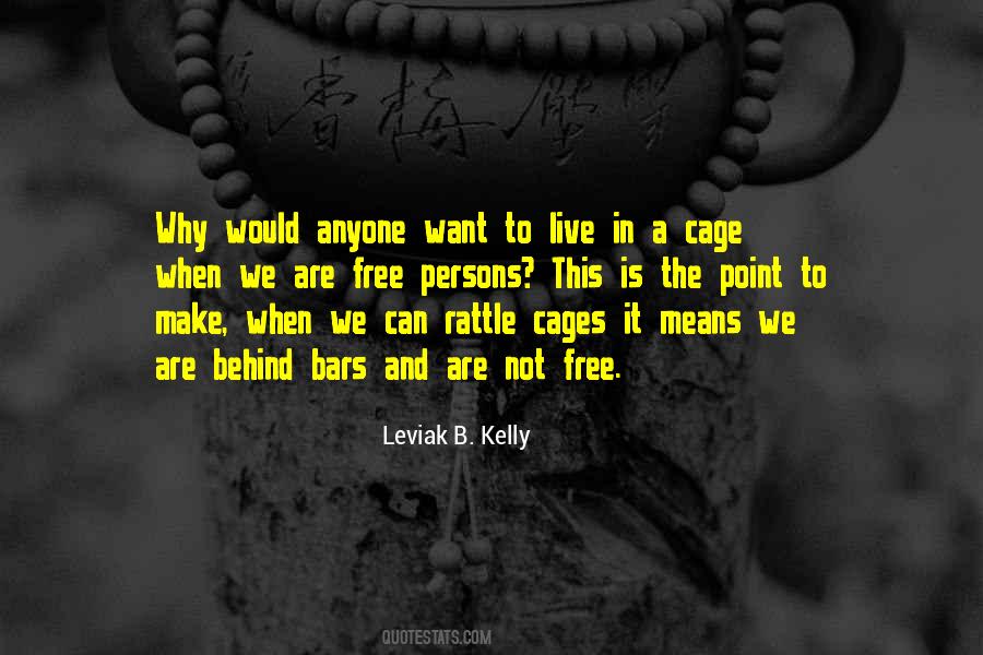 Rattle The Cage Quotes #1060930