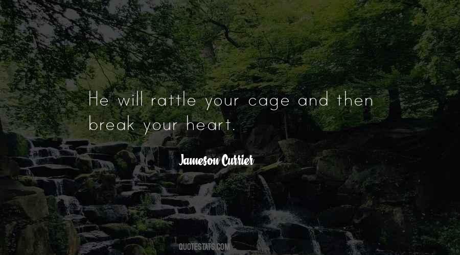 Rattle The Cage Quotes #1818023